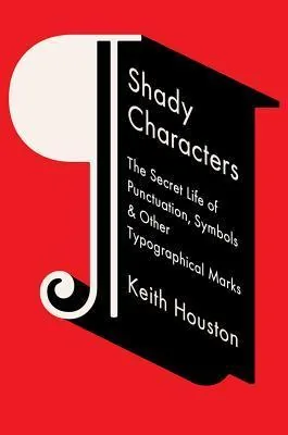 Cover of Shady Characters by Keith Houston