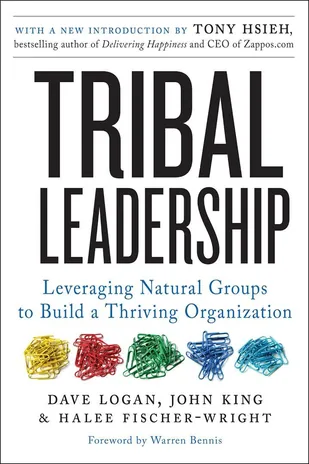 Cover of Tribal Leadership by Logan, King & Fischer-Wright