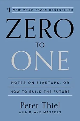 Cover of Zero to One by Peter Thiel & Blake Masters